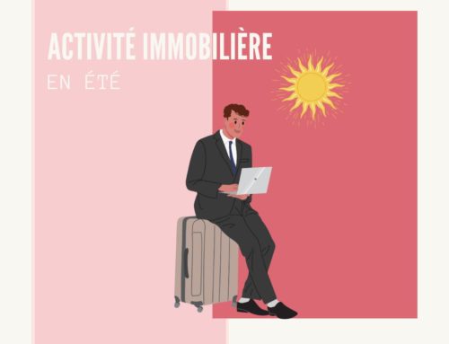 Activité immobilière en été : l’accalmie avant la rentrée de septembre !