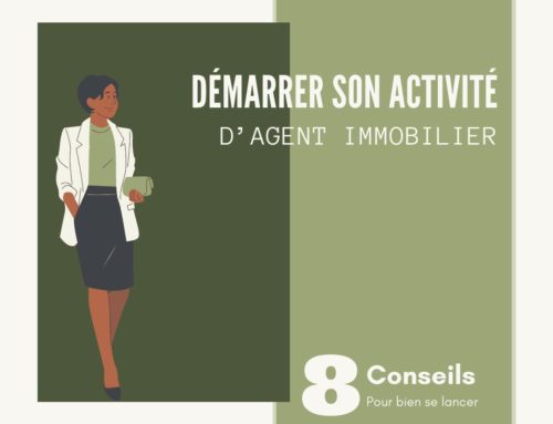 Comment démarrer son activité de conseiller immobilier : 8 conseils pour bien se lancer